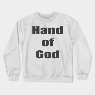 Hand of God Adios Diego Amigo Crewneck Sweatshirt